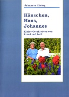 Buch: Hnschen, Hans, Johannes - Kleine Geschichten von Freud und Leid ...