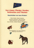 Buch: Von Löwen, Pferden, Hunden, Verbrechen und Träumen ...